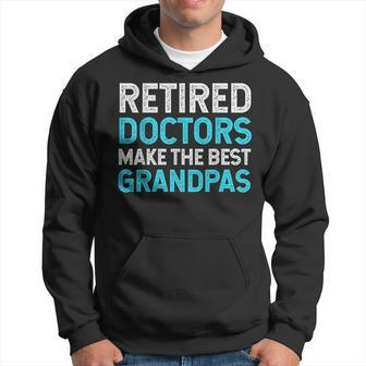 Retired Grandpa Doctor Physician Md Retirement Dad Hoodie | Mazezy