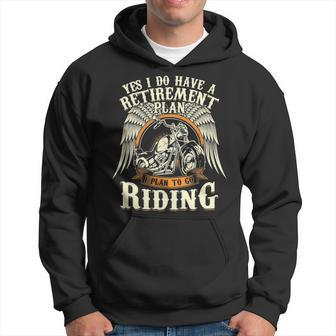 Retirement Plan To Go Riding Gift Motorcycle Riders Biker Hoodie - Seseable