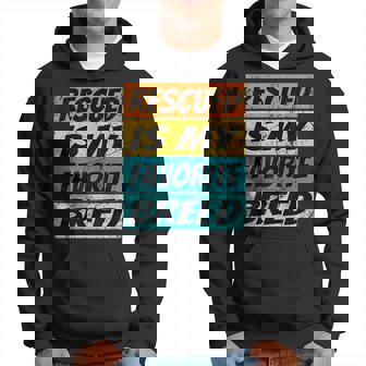 Retro Love Dogs Rescue Dogs Rescued Is My Favorite Breed Hoodie - Thegiftio