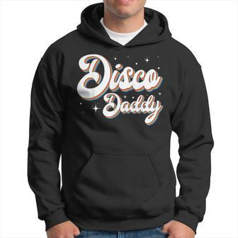 Retro Vintage Disco Daddy 60S 70S 80S 90 Party Costume Dad Hoodie - Seseable