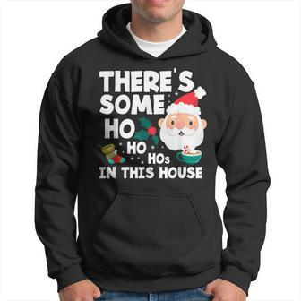 There´S Some Ho Ho Hos In This House Christmas Men Hoodie - Thegiftio UK