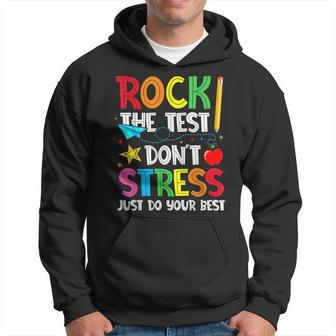 Rock The Test Dont Stress Just Do Your Best Funny Testing Hoodie | Mazezy