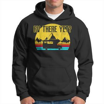 Rv There Yet Vintage Retro Camping Funny Camper Hoodie - Seseable
