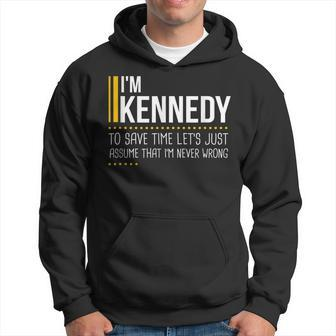 Save Time Lets Assume Kennedy Is Never Wrong Men Name Men Hoodie - Thegiftio UK