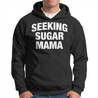Seeking Sugar Mama Funny Sugar Mom Hoodie | Mazezy