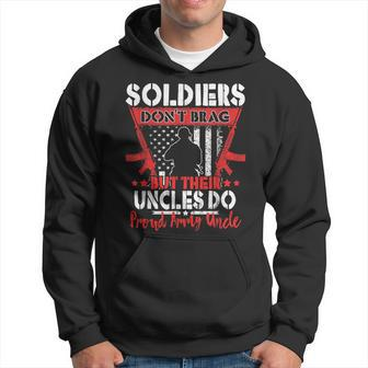 Soldiers Dont Brag - Proud Army Uncle Pride Military Family Men Hoodie Graphic Print Hooded Sweatshirt - Seseable