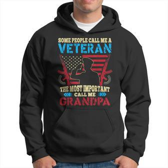 Some People Call Me A Veteran Most Important Call Me Grandpa Hoodie | Mazezy