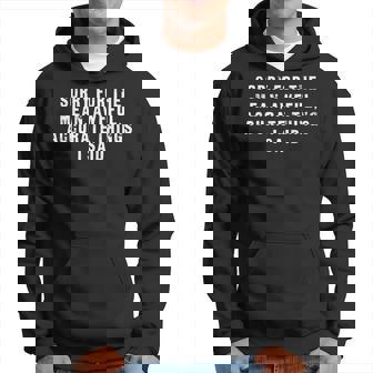 Sorry For The Mean Awful Accurate Things I Said - Funny Hoodie - Seseable