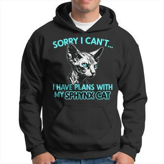 Sorry I Cant I Have Plans With My Sphynx Cat Funny Hoodie | Mazezy