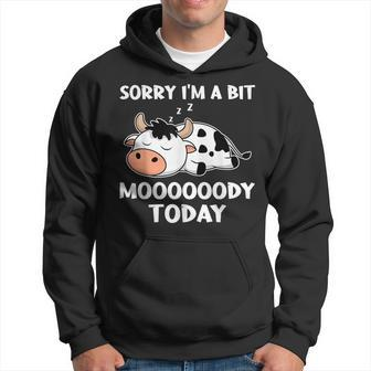 Sorry Im A Bit Moody Today T Cute Moody Cow Hoodie | Mazezy