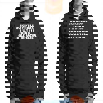 Sorry Princess I Only Date Crack Whore Hoodie | Mazezy