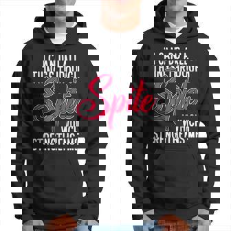 Spite Which Strengthens Me Surviving Purely Out Of Spite Hoodie | Mazezy