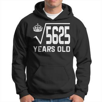 Square Root Of 5625 75 Years Old 75Th Birthday Men Hoodie Graphic Print Hooded Sweatshirt - Seseable