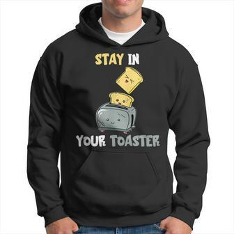 Stay in Your Toaster Hoodie, Lustiges Toast-Design für Frühstück - Seseable