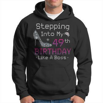 Stepping Into My 49Th Birthday Like A Boss 49 Years Old Hoodie - Seseable