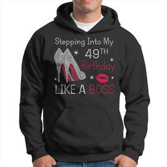 Stepping Into My 49Th Birthday Like A Boss Funny Hoodie - Seseable