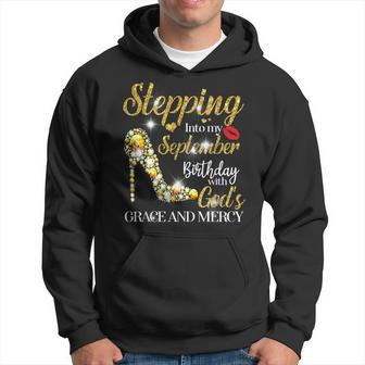 Stepping Into September Birthday With Gods Grace And Mercy Hoodie - Seseable