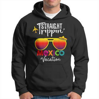 Straight Trippin Mexico Vacation Family Trip Hoodie - Seseable