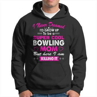 Super Cool Bowling Mom Sports Men Hoodie - Thegiftio UK