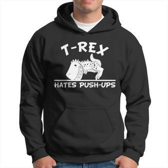 T-Rex Hates Push-Ups Funny Fitness Gym Design Hoodie - Monsterry DE