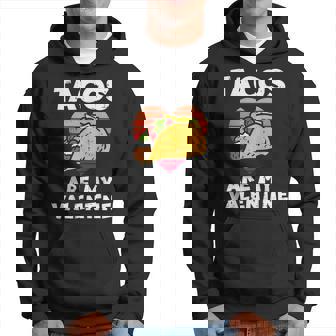 Tacos Are My Valentine Funny Valentines Day Mexican Food Men Hoodie Graphic Print Hooded Sweatshirt | Seseable CA