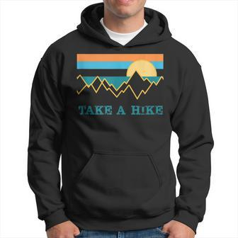 Take A Hike Outdoor Hiking Nature Wilderness Gift For Hikers Hoodie - Seseable