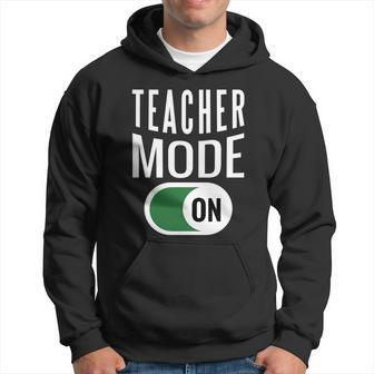 Teacher Mode On V2 Hoodie - Thegiftio UK