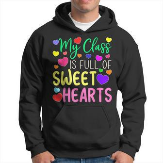 Teacher Valentines Day - My Class Is Full Of Sweethearts Men Hoodie Graphic Print Hooded Sweatshirt - Seseable