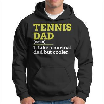 Tennis Dad Like A Normal Dad But Cooler Gift T Hoodie | Mazezy