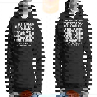 Thats Too Much Bacon Bbq Costume Farmer Pork Grill Men Hoodie - Thegiftio