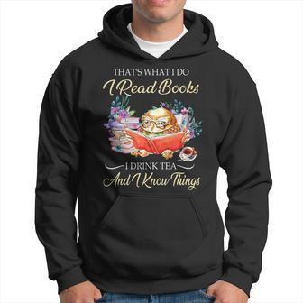 Thats I Do I Read Books Drink Tea And Know Things Funny Owl Hoodie - Seseable