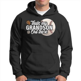 Thats My Grandson Out There Baseball Grandpa Grandma Hoodie | Mazezy