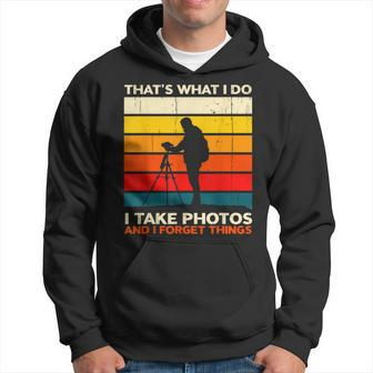 Thats What I Do I Take Photos And I Forget Things Retro Hoodie - Seseable