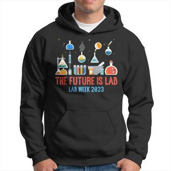 The Future Is Lab Medical Laboratory Professionals Week 2023 Hoodie | Mazezy