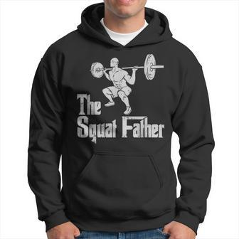 The Squat Father Funny Dad Workout Weights Gym Fathers Day Hoodie | Mazezy
