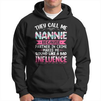 They Call Me Nannie Because Partner In Crime Funny Mothers Hoodie - Seseable