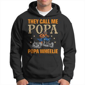 They Call Me Popa Popa Wheelie Best Daddy Ever Atv Hoodie - Seseable