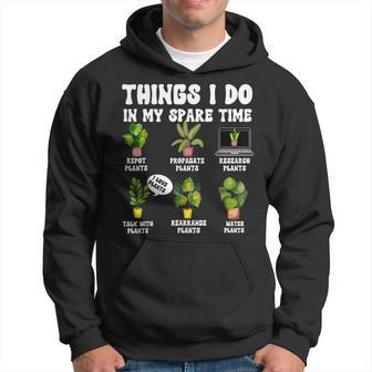 Things I Do In My Spare Time Plant Funny Gardener Gardening  Hoodie