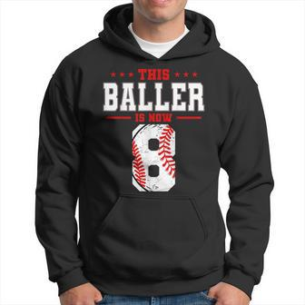 This Baller Is Now 8 Birthday Baseball Theme Bday Party Hoodie | Mazezy
