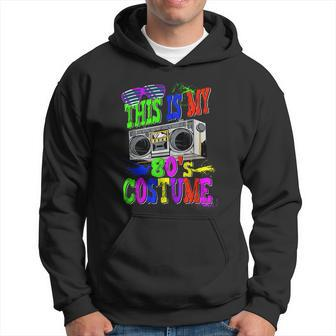 This Is My 80S Costume 80S Party Hoodie - Monsterry CA