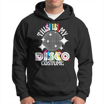 This Is My Disco Costume - 1970S Funky Party 70S Groove Hoodie | Mazezy