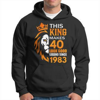 This King Makes 40 Look Good Legend Since 1983 Hoodie | Mazezy