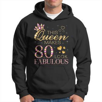 This Queen Makes 80 Look Fabulous 80Th Birthday Queen B-Day Hoodie | Mazezy