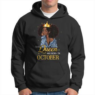This Queen Was Born In October Birthday Black Women Gifts Men Hoodie Graphic Print Hooded Sweatshirt - Thegiftio UK