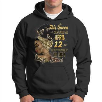 This Queen Was Born On April 12 12Th April Birthday Hoodie | Mazezy