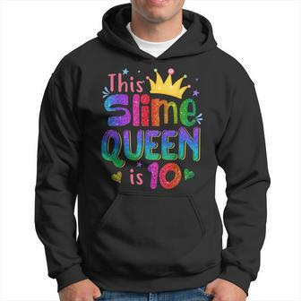 This Slime Queen Is 10 Slime Queen For Girls 10Th Birthday Hoodie | Mazezy