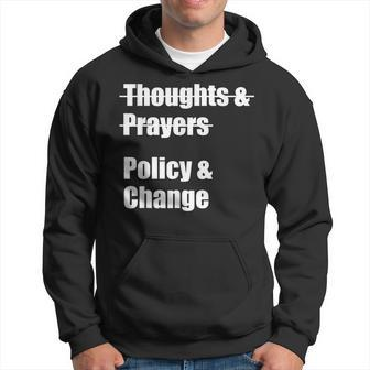 Thoughts And Prayers Policy And Change Human Rights Equality Hoodie | Mazezy