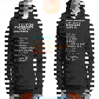 To The Person Behind Me You Are Amazing Beautiful On Back Hoodie | Mazezy