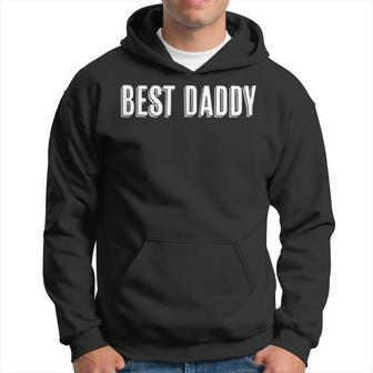 Top That Says The Words Best Daddy On It | Cute Gift Gift For Mens Hoodie | Mazezy