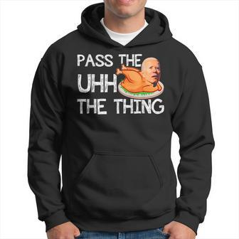Turkey Biden Pass The Uhh The Thing Funny V2 Hoodie - Seseable